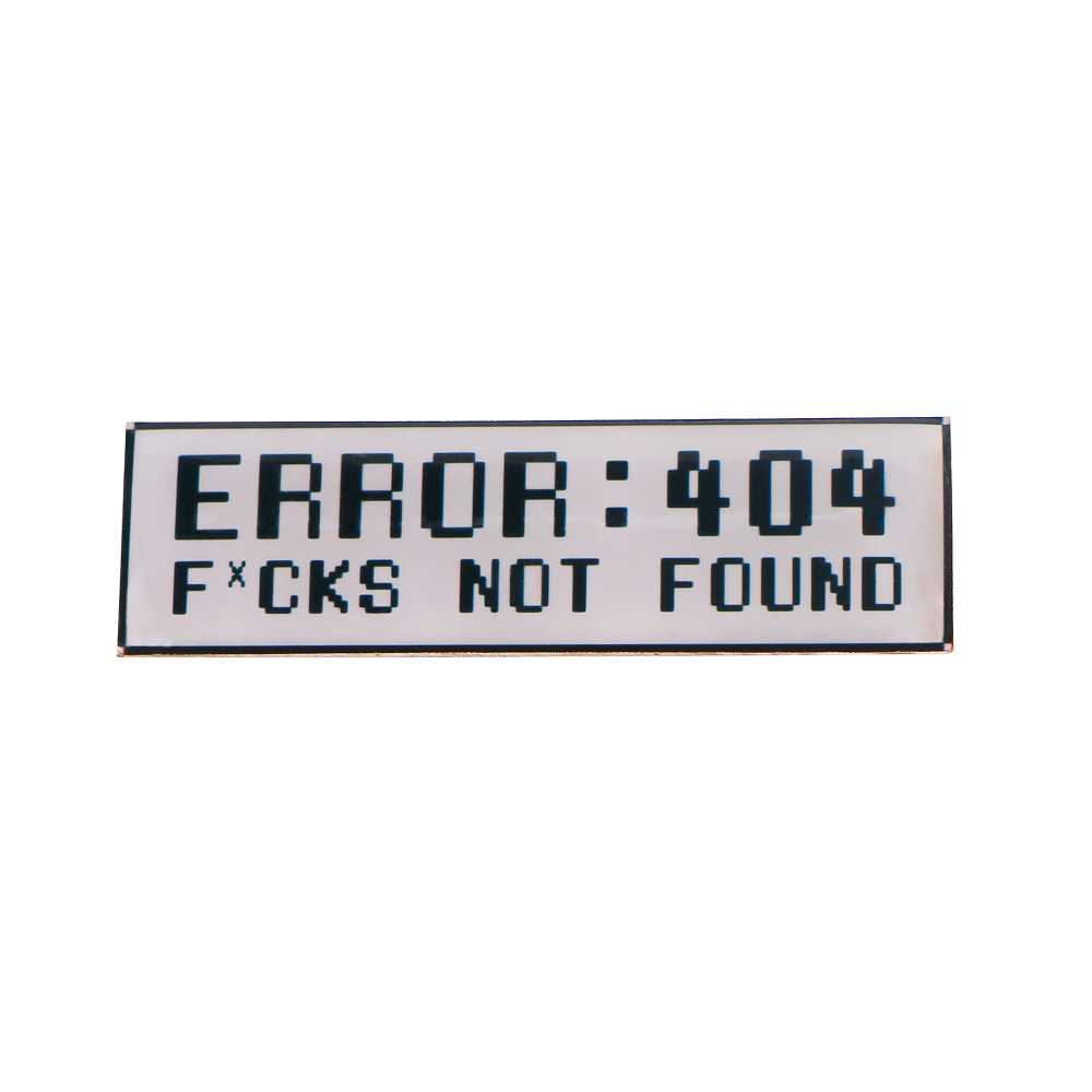 error-404-fucks-not-found-lapel-pin