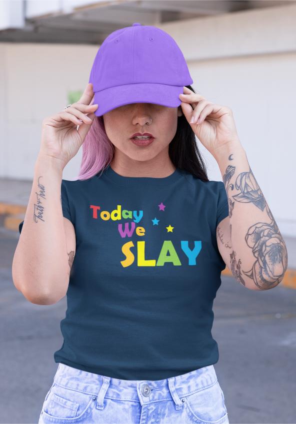 today-we-slay-t-shirt